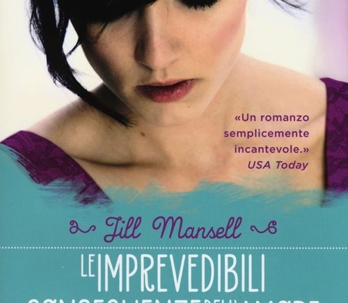 Le imprevedibili conseguenze dell’amore – Jill Mansell