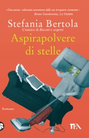 Aspirapolvere di stelle – Stefania Bertola