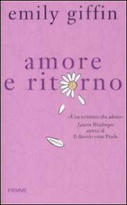 Amore e ritorno di Emily Giffin, sposata o libera?