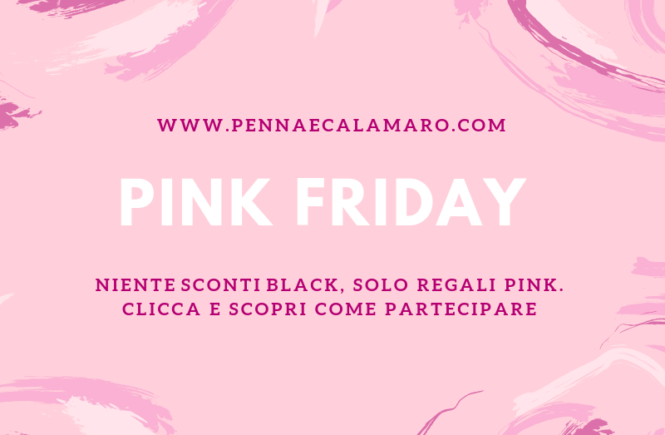 Pink Friday su Penna e Calamaro: scopri come partecipare