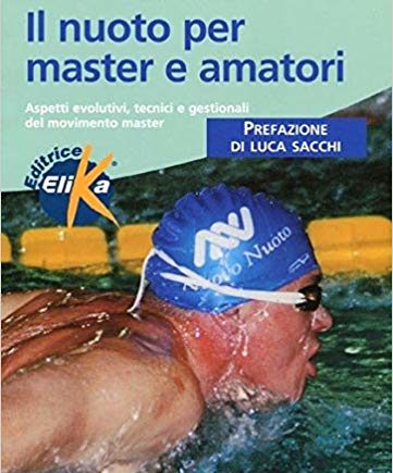 Il nuoto per master e amatori – Fabio Bettazzoni