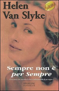 Sempre non è per sempre – Helen Van Slyke