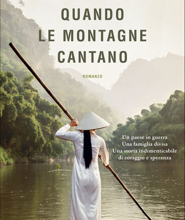 Quando le montagne cantano, di Nguyễn Phan Quế Mai